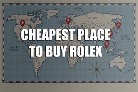 cheapest place to buy rolex 2016|cheapest country to buy rolex.